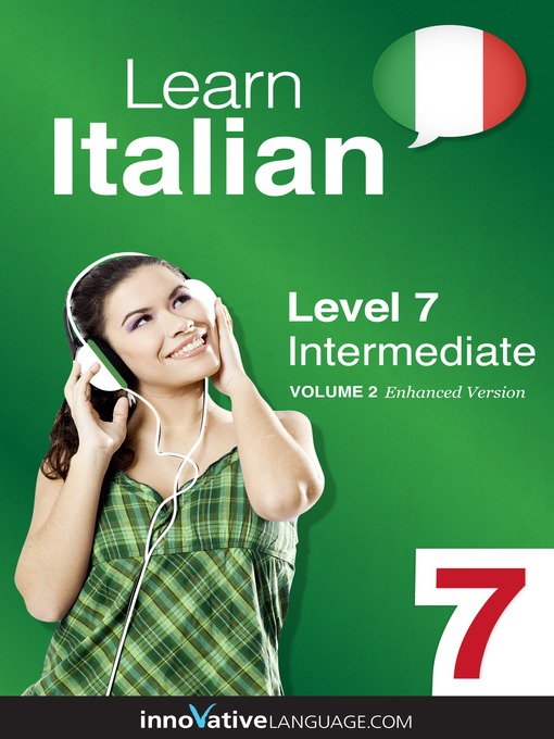 Title details for Learn Italian: Level 7: Intermediate Italian, Volume 2 by Innovative Language Learning, LLC - Wait list
